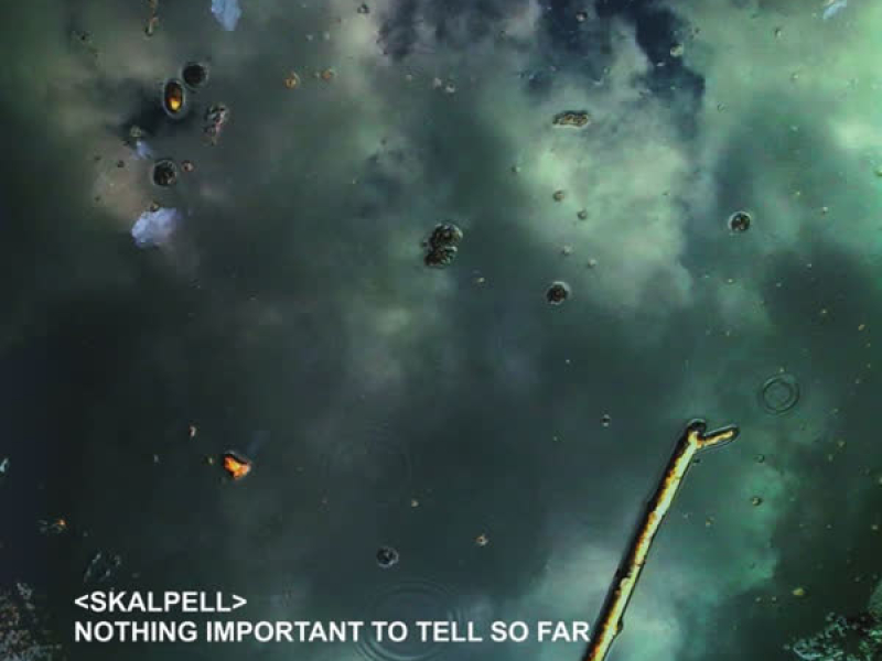 Nothing Important to Tell So Far