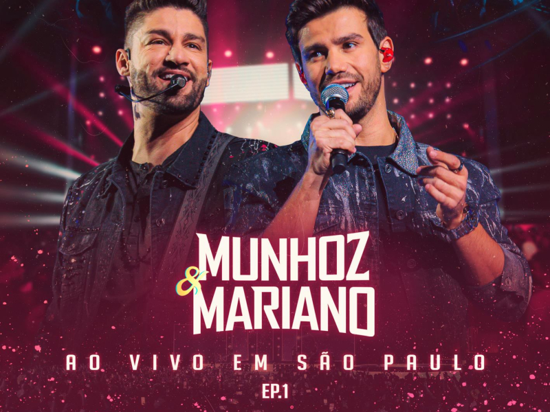 Munhoz & Mariano Ao Vivo Em São Paulo - EP 1