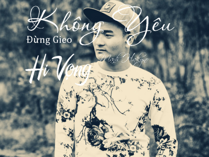 Không Yêu Đừng Gieo Hy Vọng (Single)