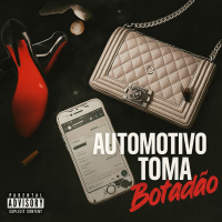 Automotivo Toma Botadão (Single)