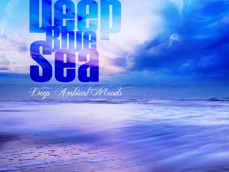 Deep Blue Sea, Vol. 1 (Deep Ambient Moods) [Compiled by Marga Sol]