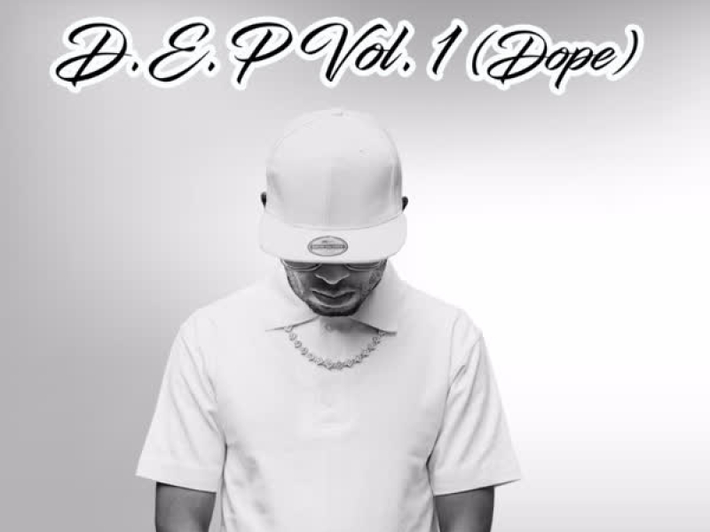 D.E.P Vol. 1 (Dope) (EP)