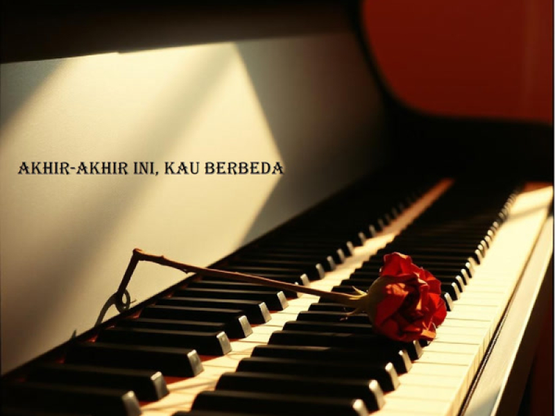 akhir-akhir ini,kau berbeda (Single)