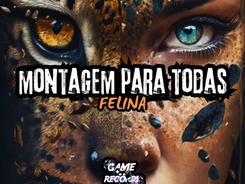 Montagem Para Todas Felina (Single)
