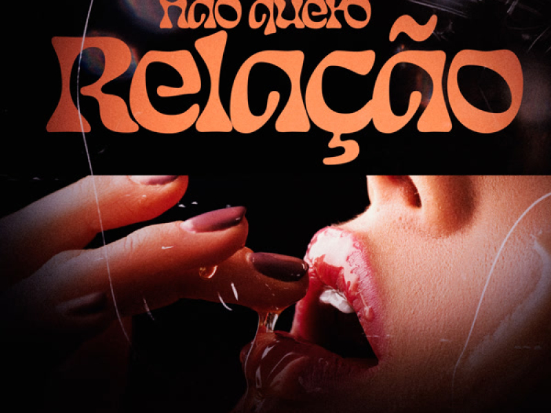 Não Quero Relação (Single)