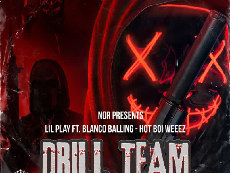 Drill Team (feat. Blanco Balling & Hot Boi Weez) (Single)