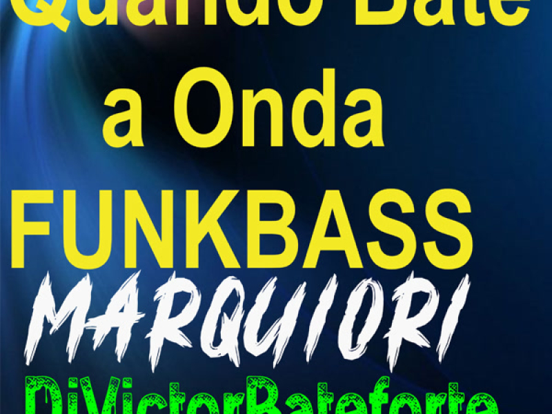 Quando Bate a Onda Funkbass (Single)