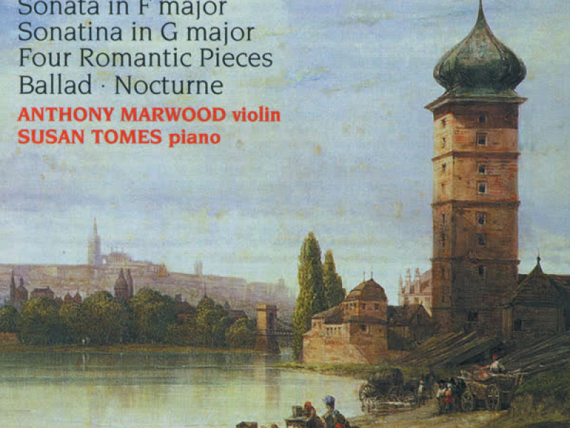 Dvořák: Music for Violin & Piano – Sonata; Sonatina; 4 Romantic Pieces etc.