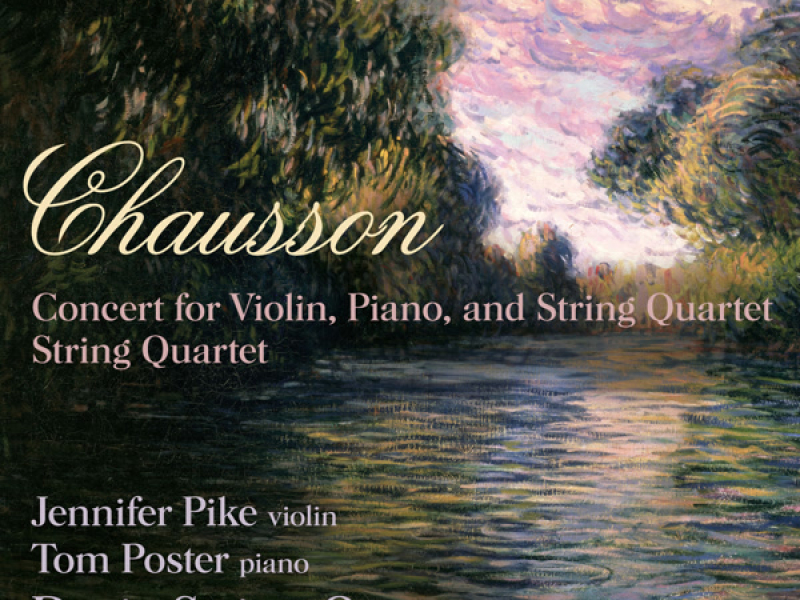 Chausson: Concert & String Quartet