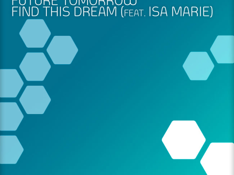 Future Tomorrow/ Find This Dream [feat. Isa Marie] (Single)