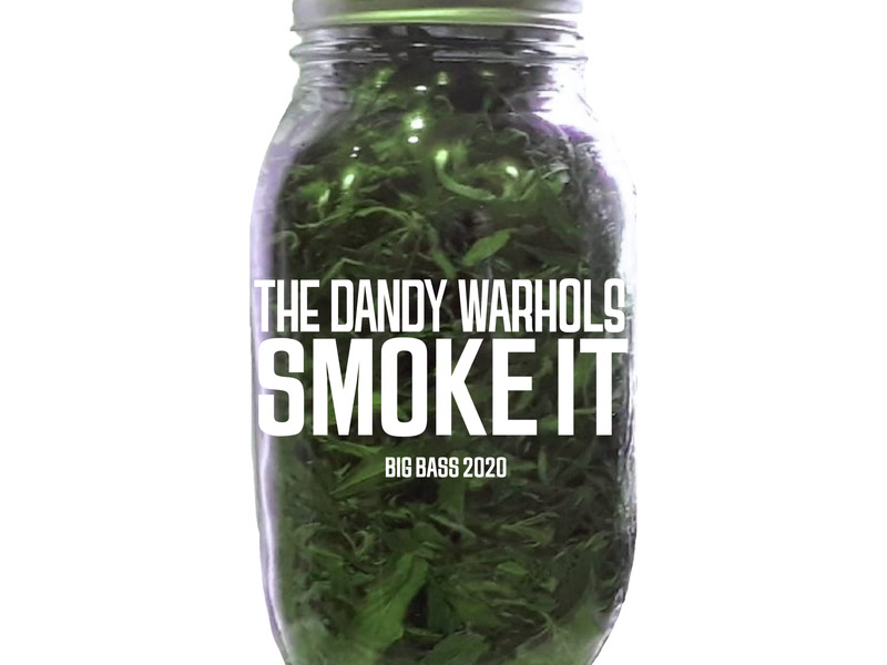 Smoke It (Big Bass 2020 Version) (Single)