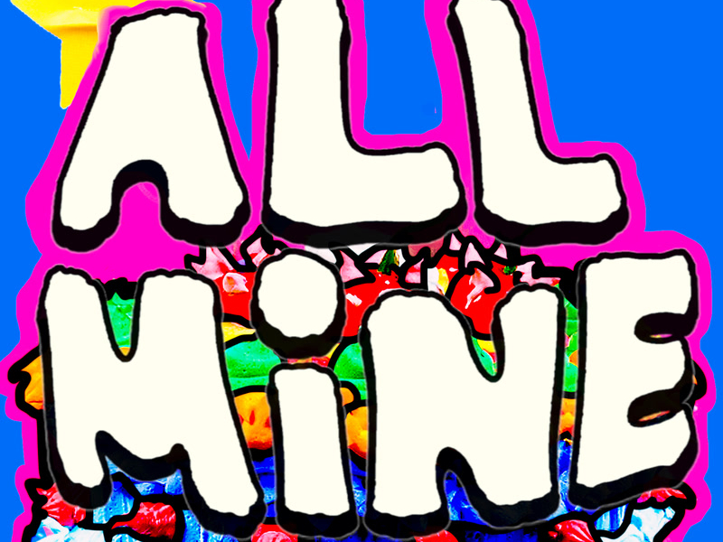 All Mine (Single)
