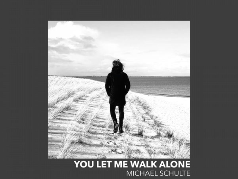 You Let Me Walk Alone (Single)