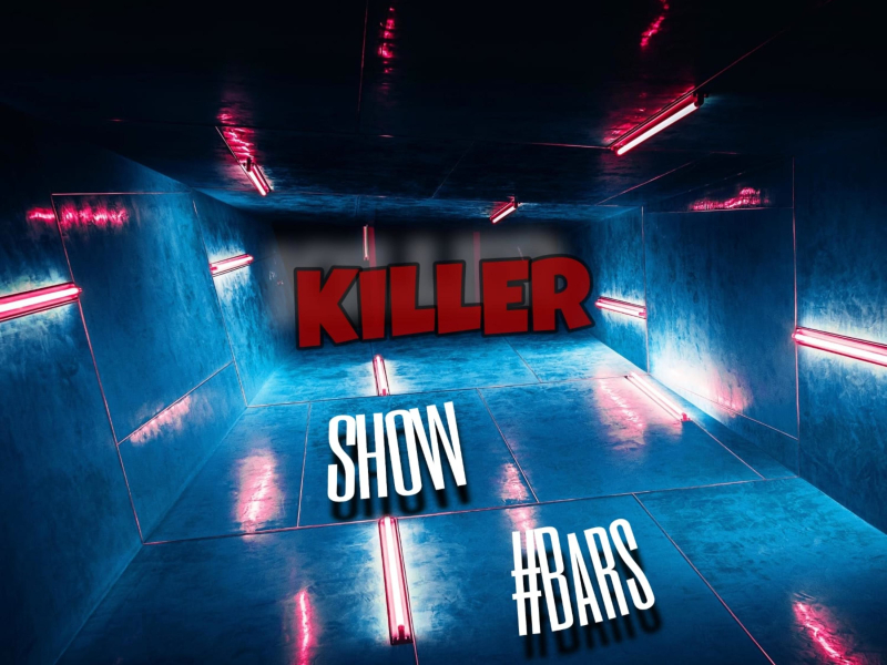 Killer Show BARS (Single)