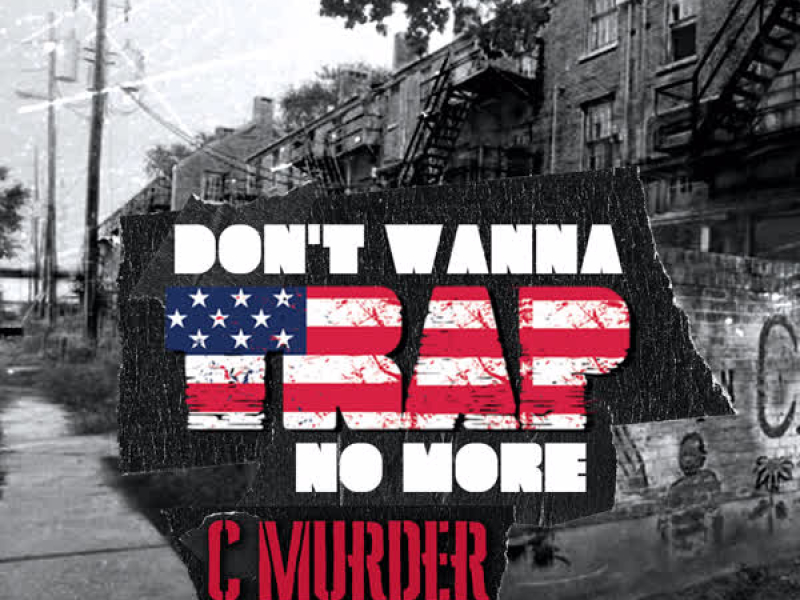 Don't Wanna Trap No More
