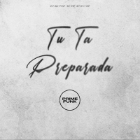 Tu Ta Preparada (Single)