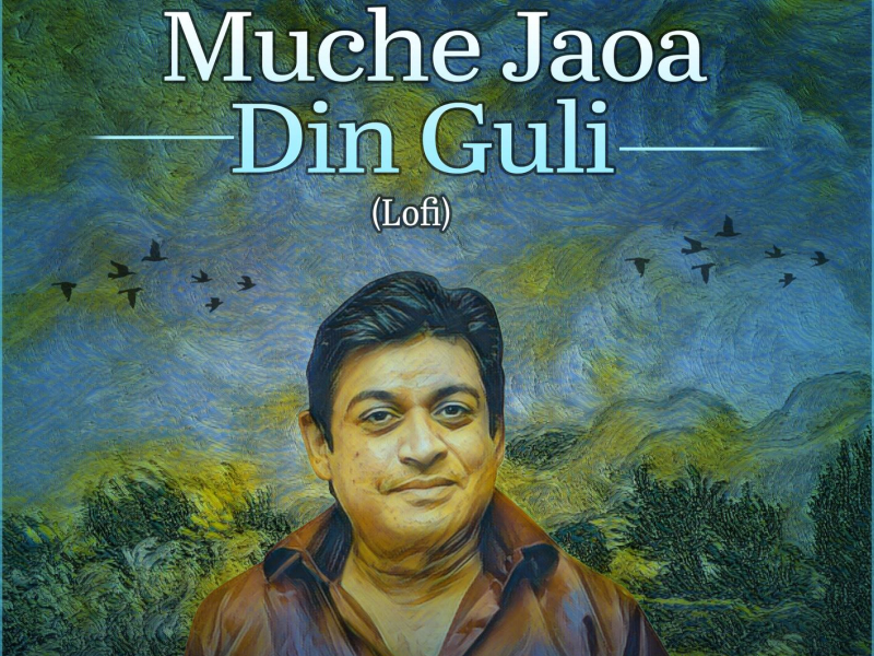 Muche Jaoa Din Guli (Lofi) (Single)