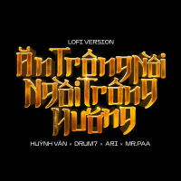 Ăn Trông Nồi Ngồi Trông Hướng (Lofi Version) (Single)