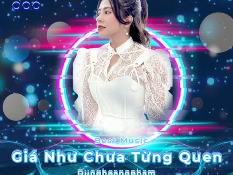 Giá Như Chưa Từng Quen Best Music (# 1) (Single)