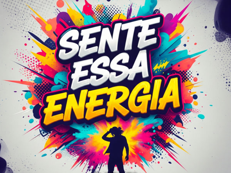 SENTE ESSA ENERGIA (Single)