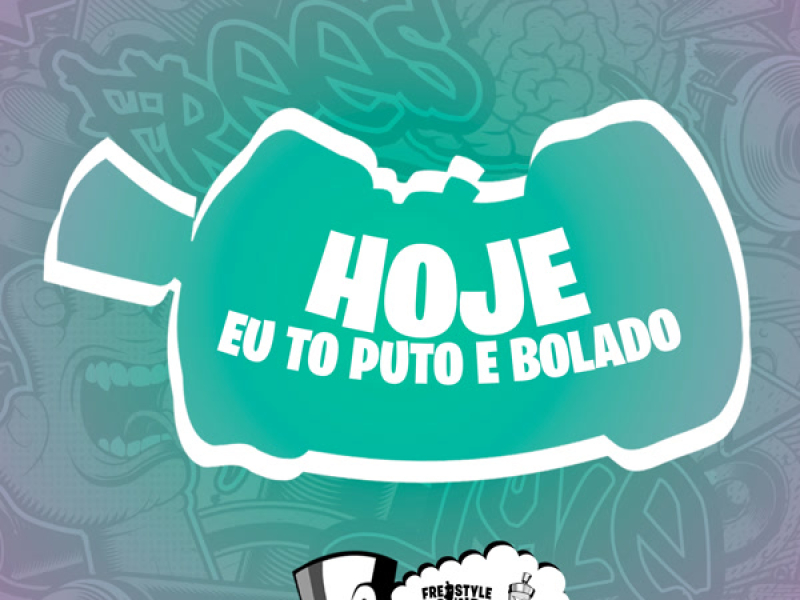Hoje Eu To Puto E Bolado (Single)