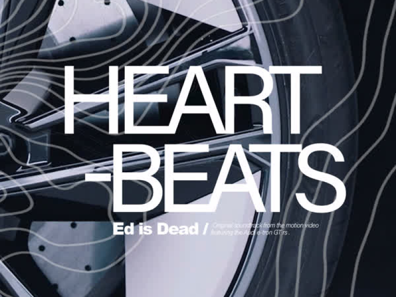 Heartbeats (Audi GT E-tron Soundtrack) (Single)