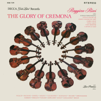 The Glory of Cremona (Ruggiero Ricci: Complete American Decca Recordings, Vol. 7)