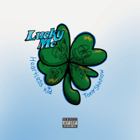 Lucky Me (feat. Tony Shhnow) (Single)