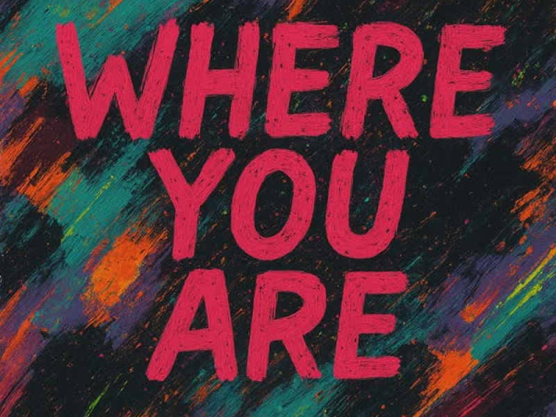 Where you are (Single)