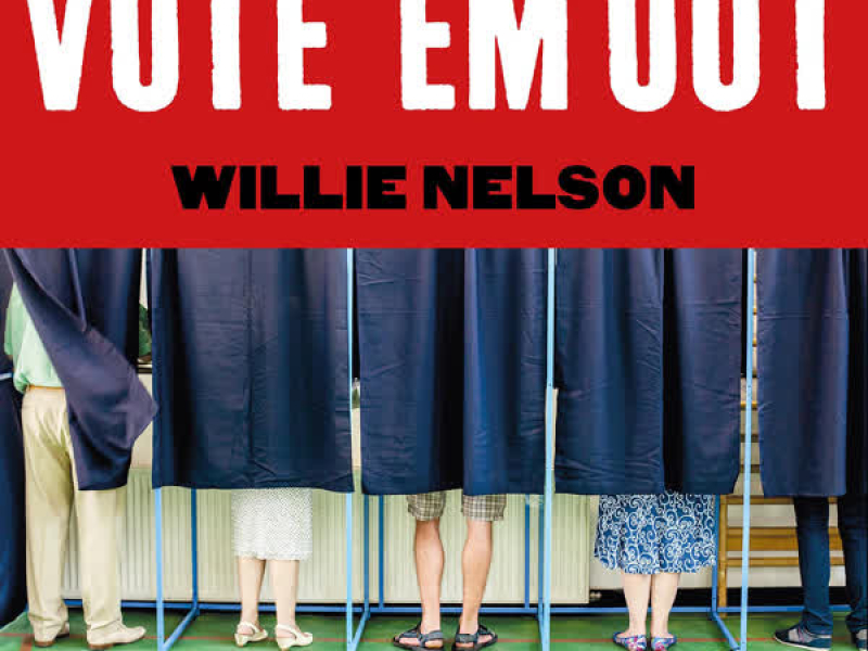 Vote 'Em Out (Single)