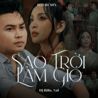 Sao Trời Làm Gió (DJ Bibo Remix) (Single)