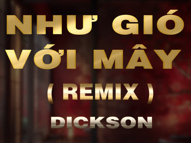 Như Gió Với Mây (QV Remix) [Version 3] (Single)