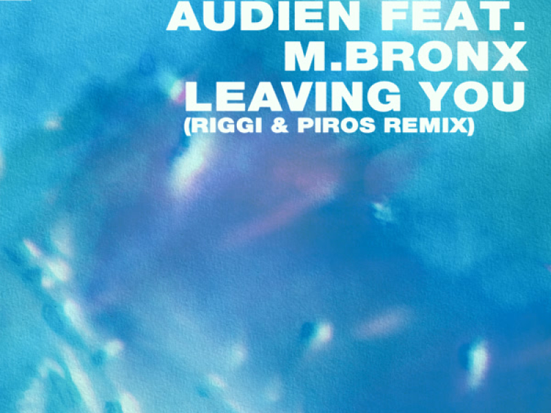 Leaving You (Riggi & Piros Remix) (Single)