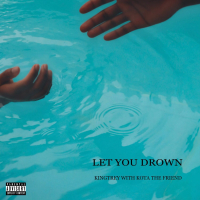 Let You Drown (with Kota the Friend) (Single)