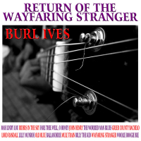 Return of the Wayfaring Stranger
