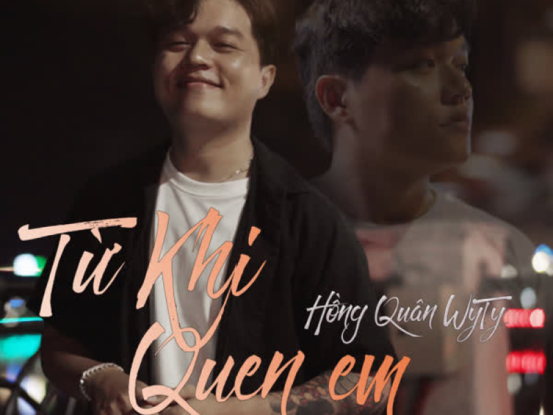 Từ Khi Quen Em (Single)