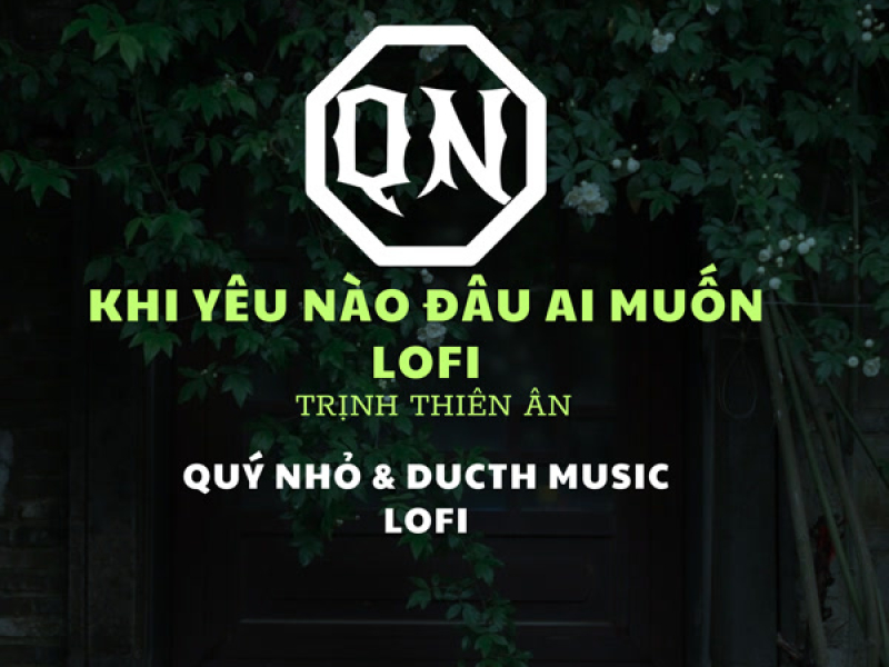 Khi Yêu Nào Đâu Ai Muốn (Lo-Fi) (Single)