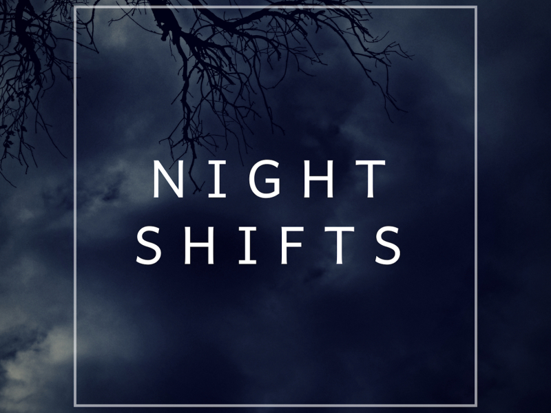 Night Shifts