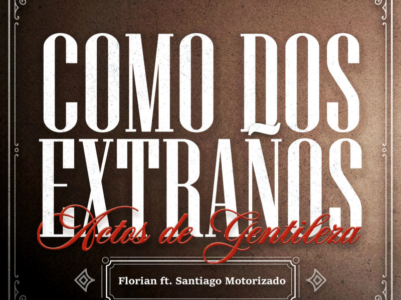 COMO DOS EXTRAÑOS (Single)