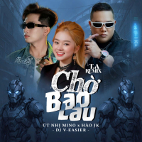 Chờ Bao Lâu (T.A Remix) (Single)