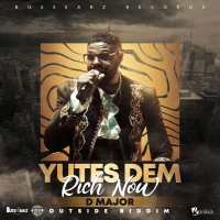 Yutes Dem Rich Now (Single)