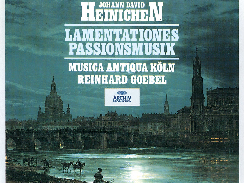 Heinichen: Lamentationes / Passionsmusik