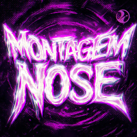 MONTAGEM NOSE (EP)