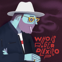 Who Is Roger Plexico? (EP)