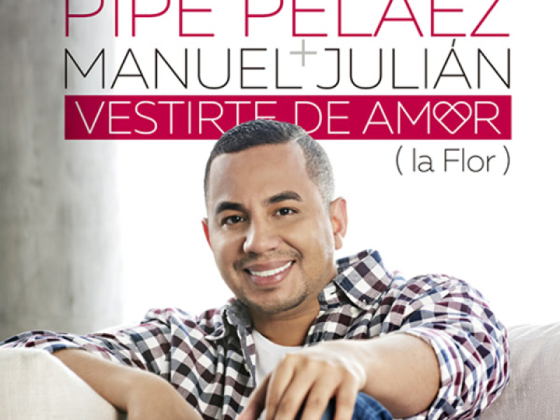 Vestirte de Amor (La Flor) (Single)