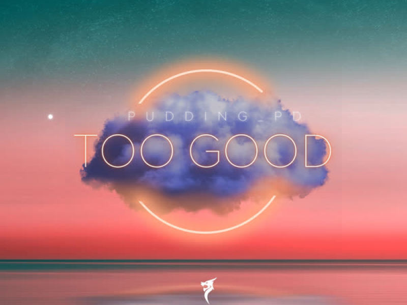Too Good (Single)