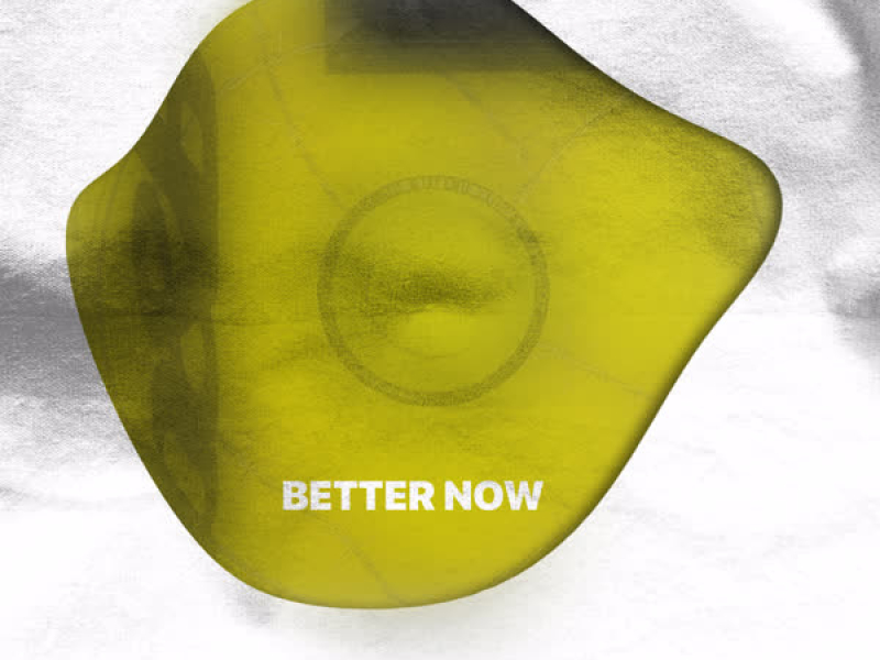Better Now (Single)