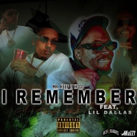 I Remember (feat. Lil Dallas) (Single)