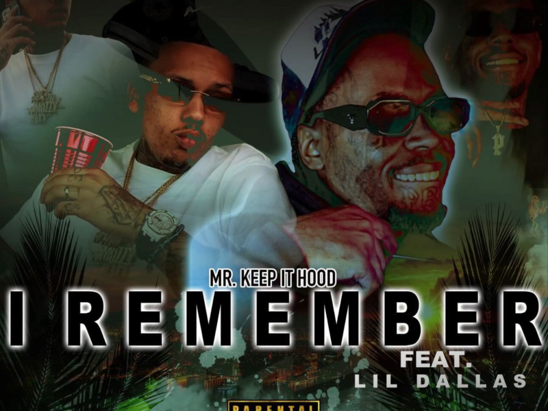 I Remember (feat. Lil Dallas) (Single)