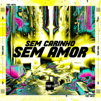 Sem Carinho Sem Amor (Single)